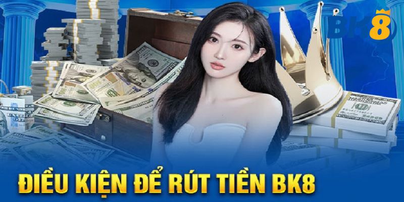 Rút Tiền BK8 Qua Ngân Hàng